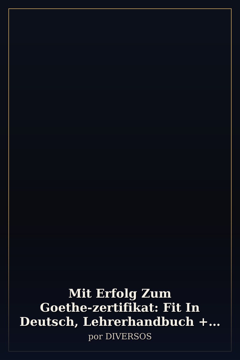 Capa de Mit Erfolg Zum Goethe-zertifikat: Fit In Deutsch, Lehrerhandbuch + Audio-cd-a2