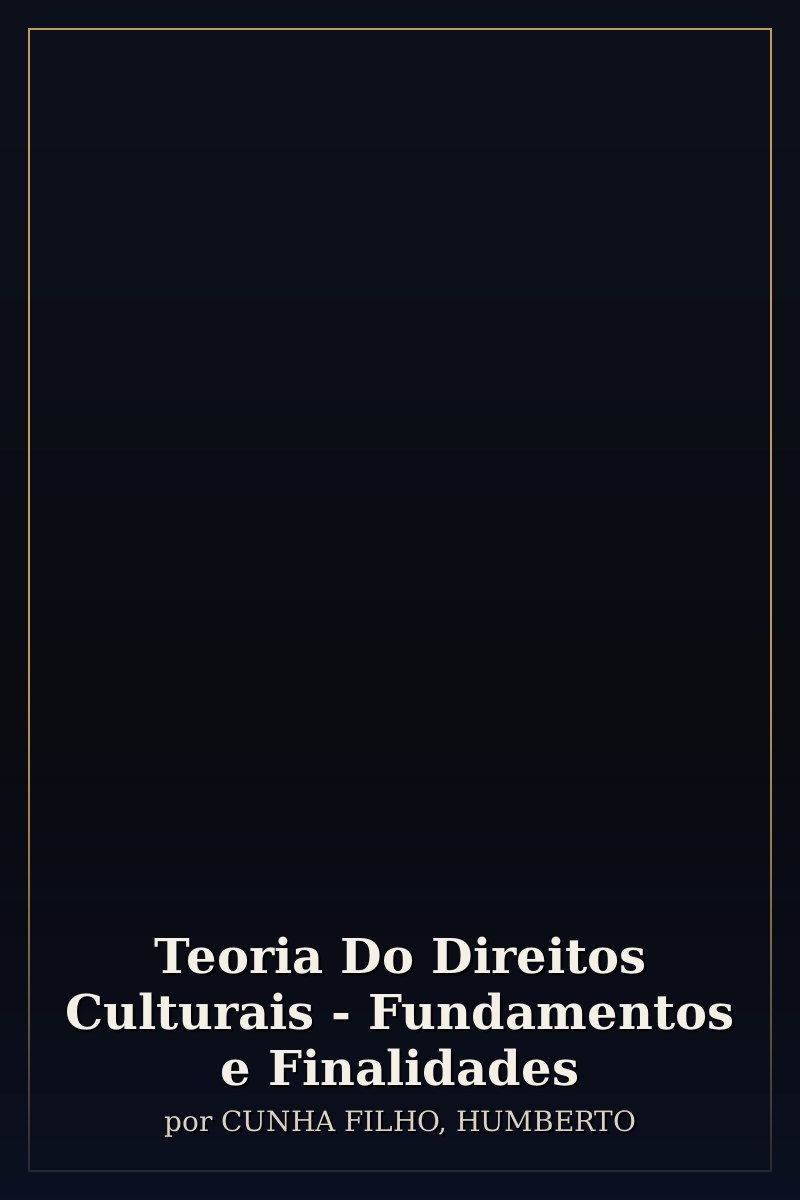 Capa de Teoria Do Direitos Culturais - Fundamentos e Finalidades