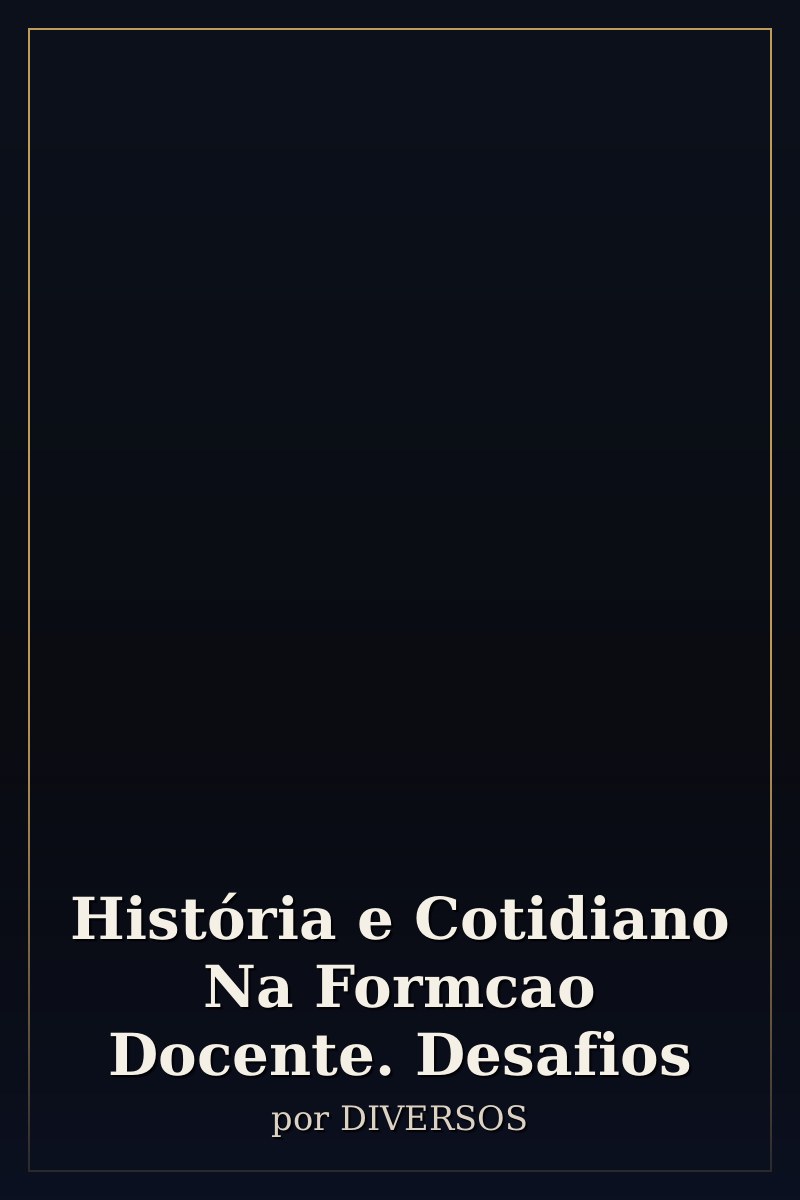 Capa de História e Cotidiano Na Formcao Docente. Desafios