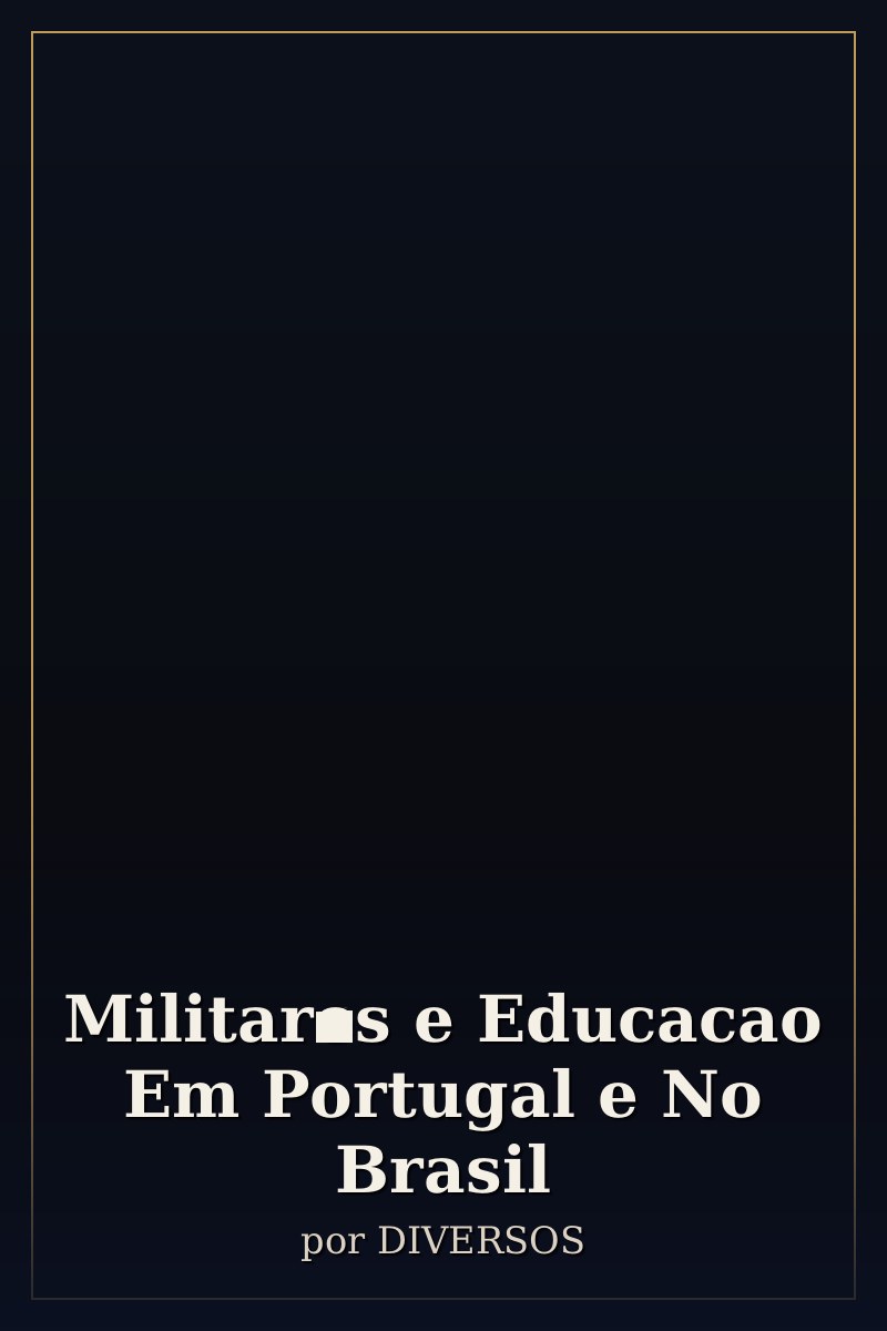 Capa de Militares e Educacao Em Portugal e No Brasil