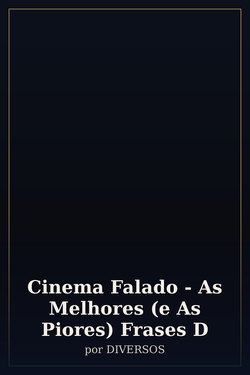 Capa de Cinema Falado - As Melhores (e As Piores) Frases D