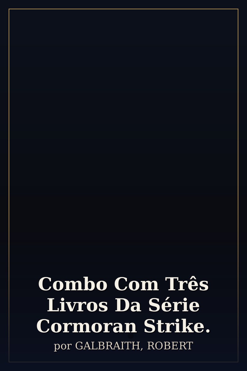 Capa de Combo Com Três Livros Da Série Cormoran Strike.