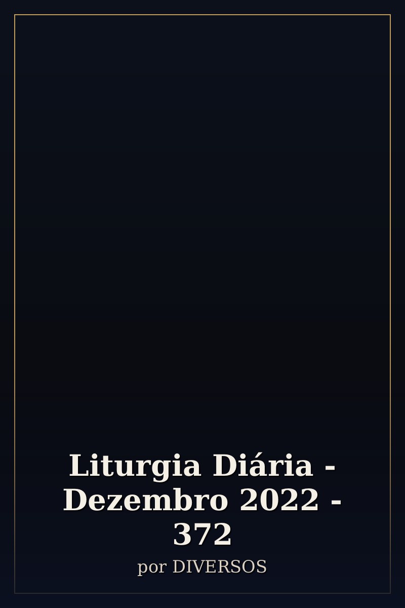Capa de Liturgia Diária - Dezembro 2022 - 372