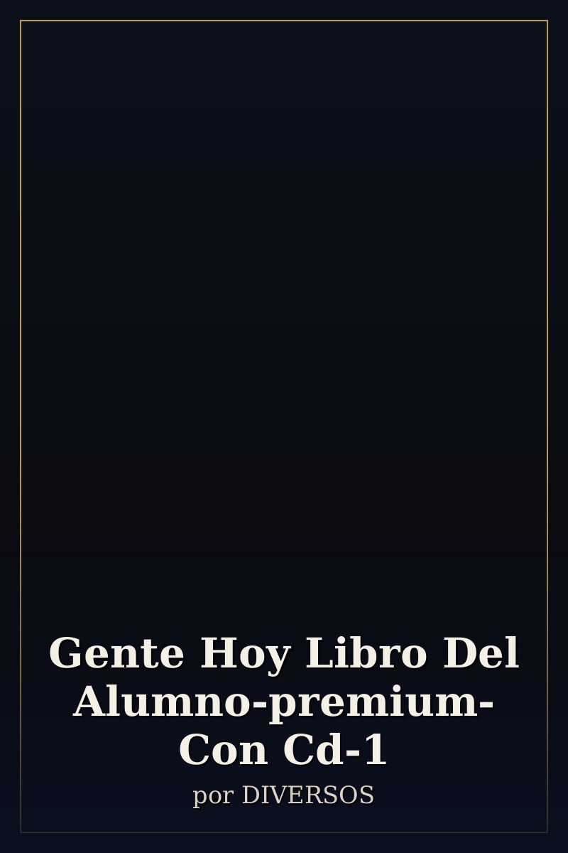Capa de Gente Hoy Libro Del Alumno-premium- Con Cd-1