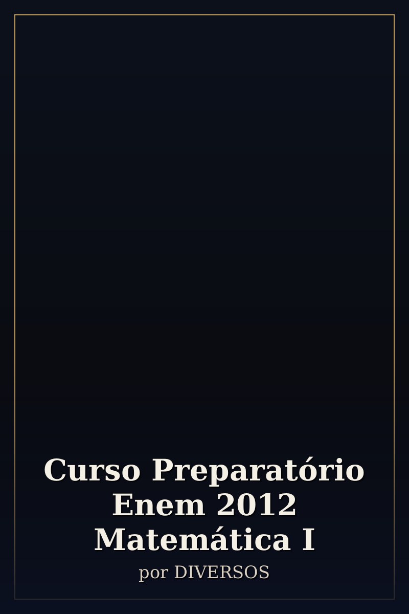 Capa de Curso Preparatório Enem 2012 Matemática I