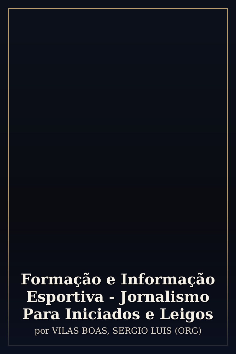 Capa de Formação e Informação Esportiva - Jornalismo Para Iniciados e Leigos