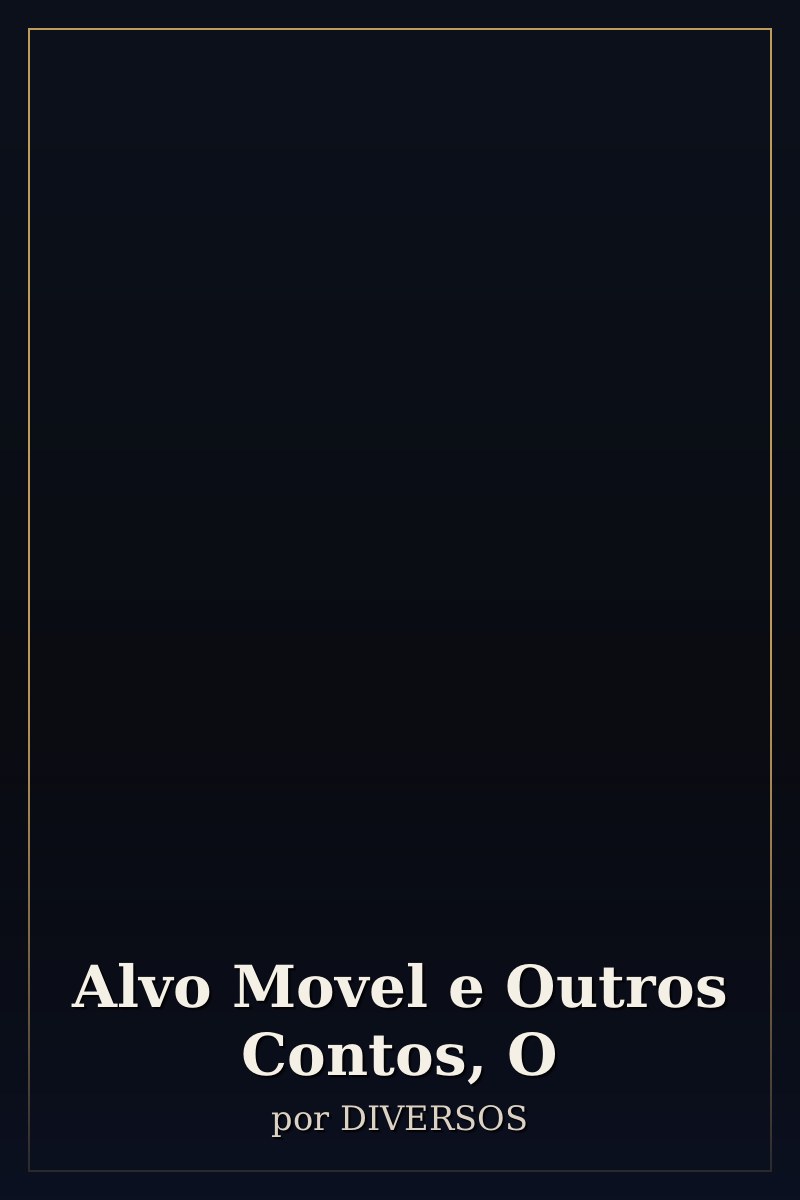 Capa de Alvo Movel e Outros Contos, O