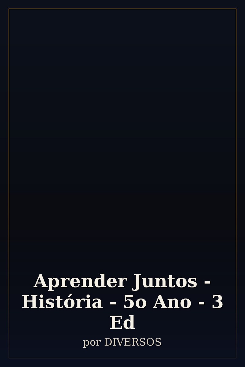 Capa de Aprender Juntos - História - 5o Ano - 3 Ed