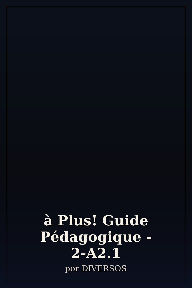 Capa de à Plus! Guide Pédagogique - 2-A2.1