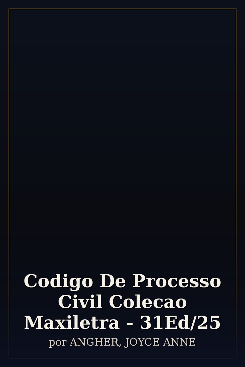 Capa de Codigo De Processo Civil Colecao Maxiletra - 31Ed/25