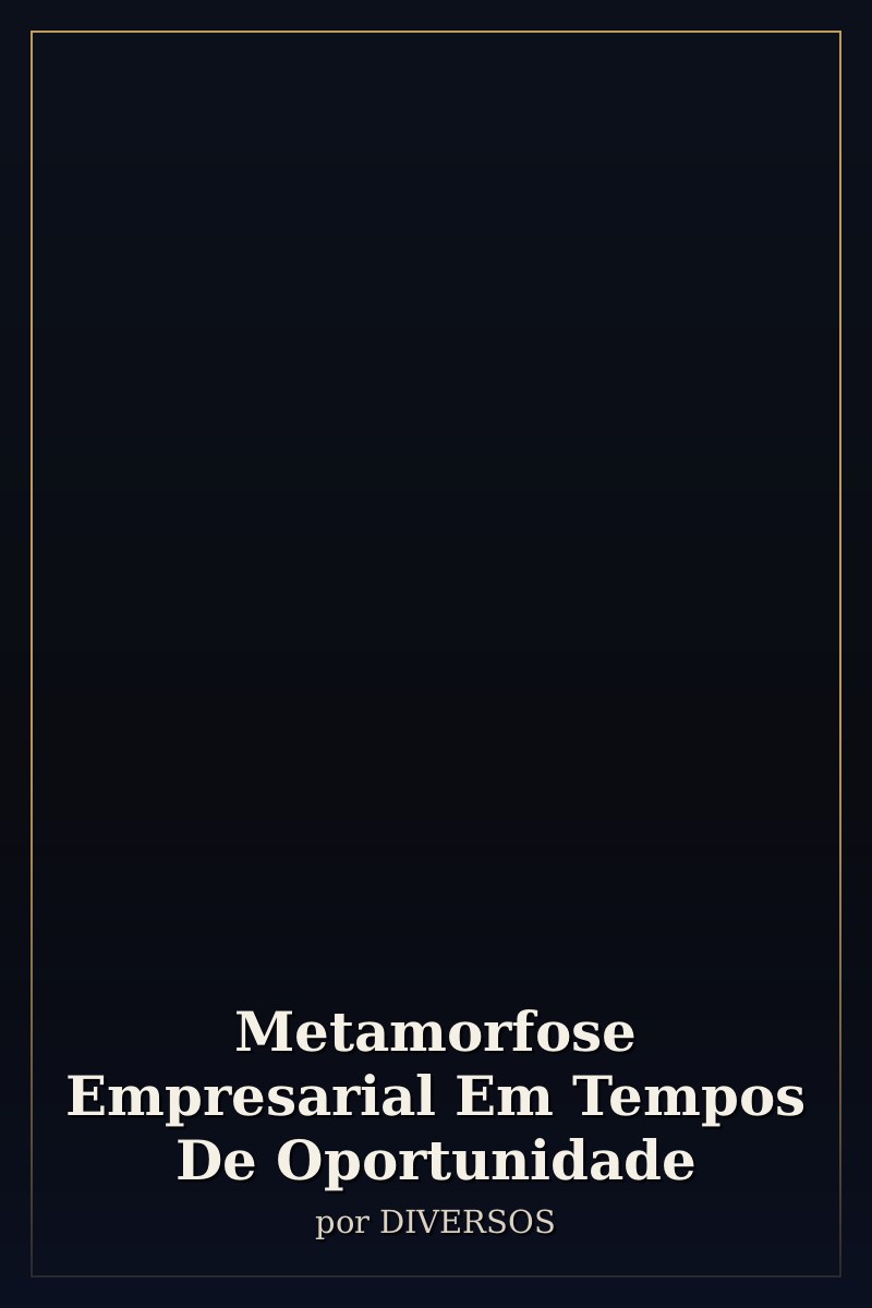 Capa de Metamorfose Empresarial Em Tempos De Oportunidade