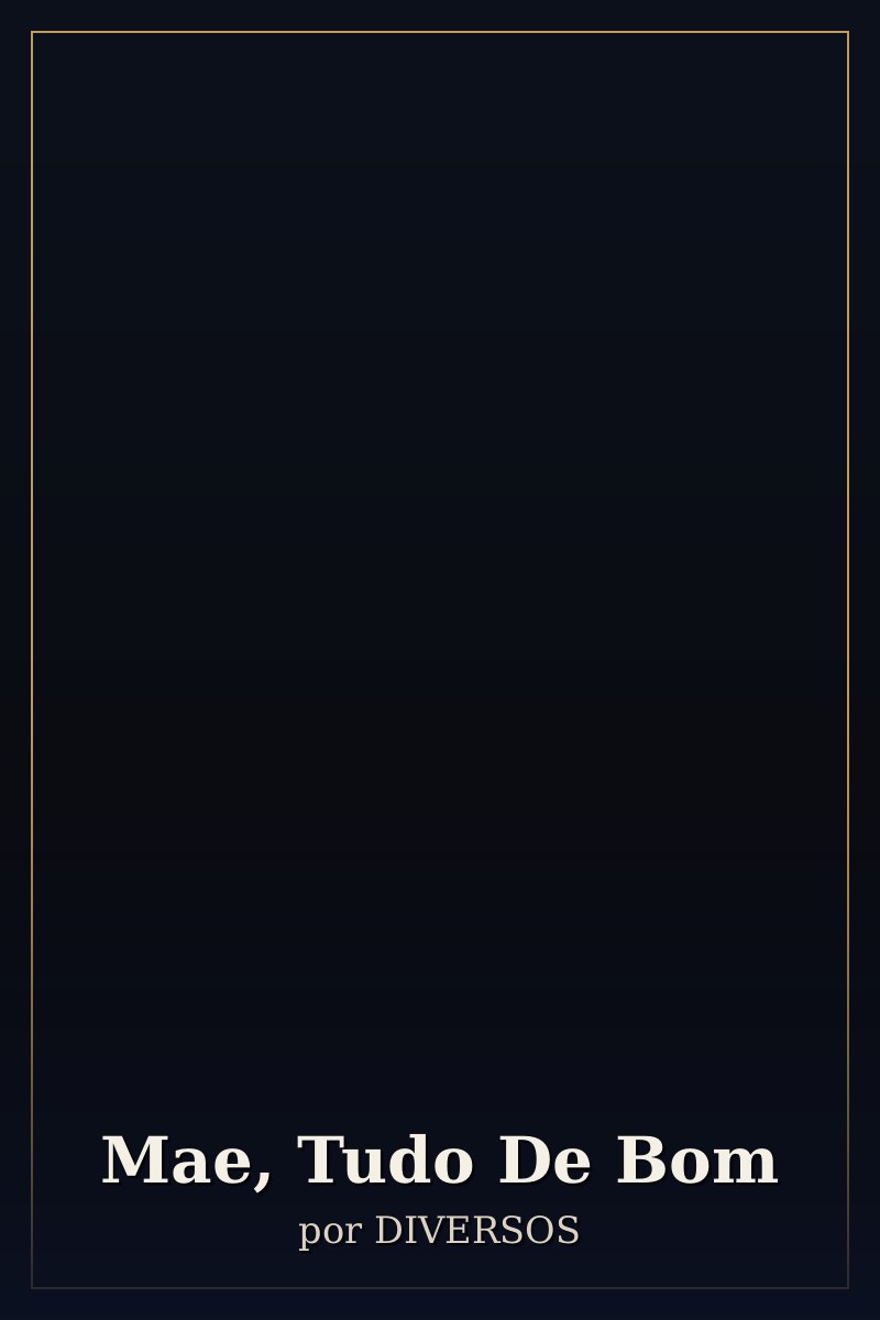 Capa de Mae, Tudo De Bom