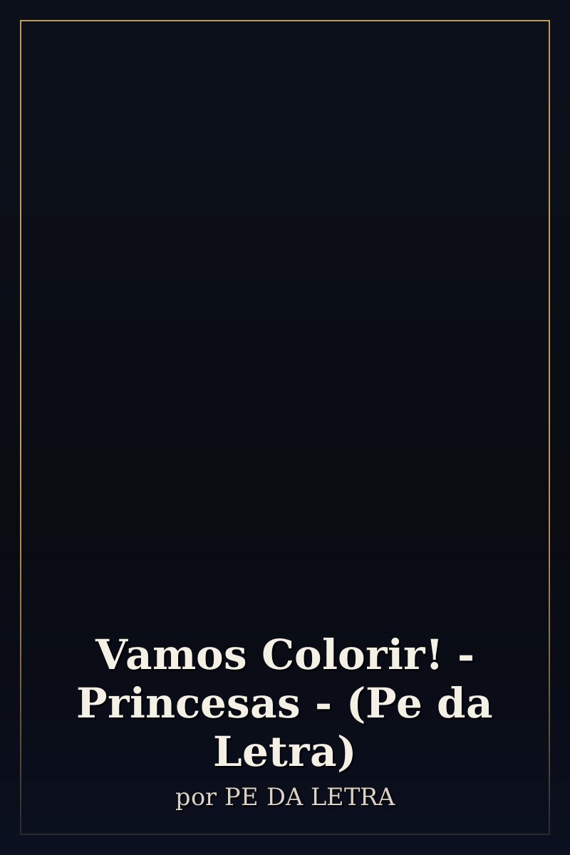 Capa de Vamos Colorir! - Princesas - (Pe da Letra)