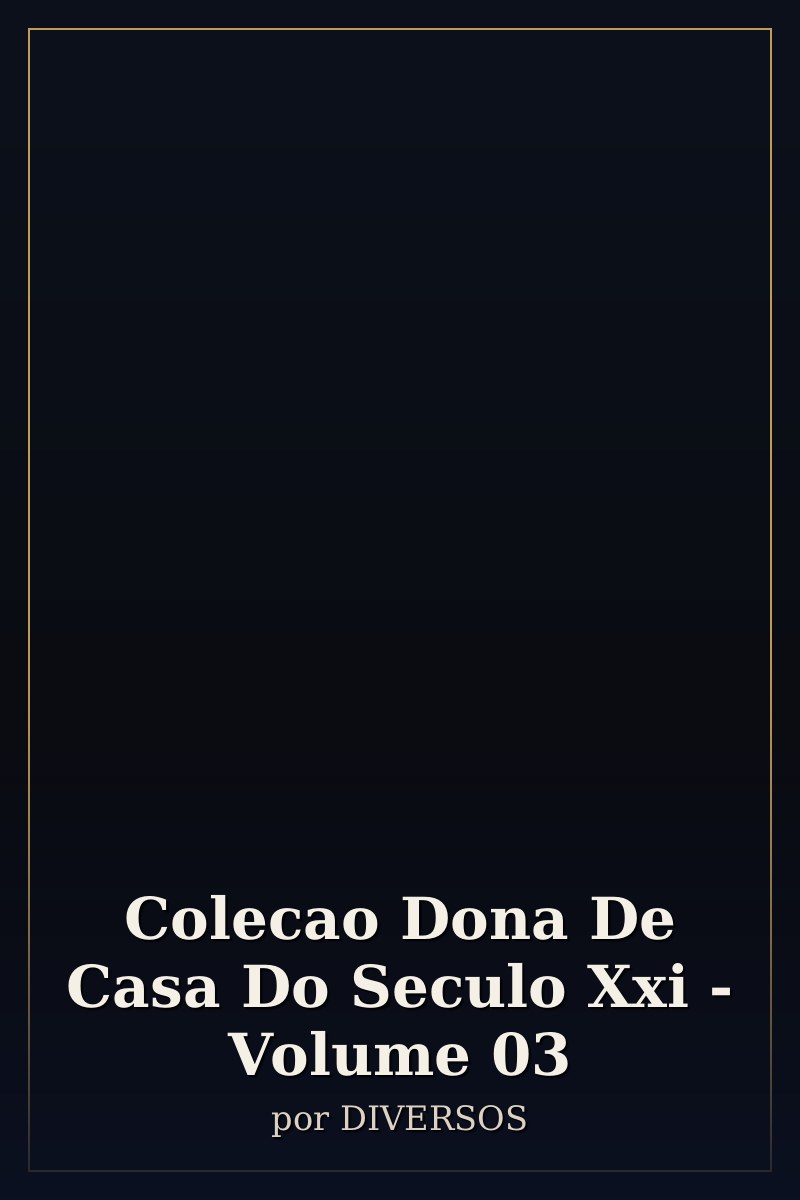 Capa de Colecao Dona De Casa Do Seculo Xxi - Volume 03