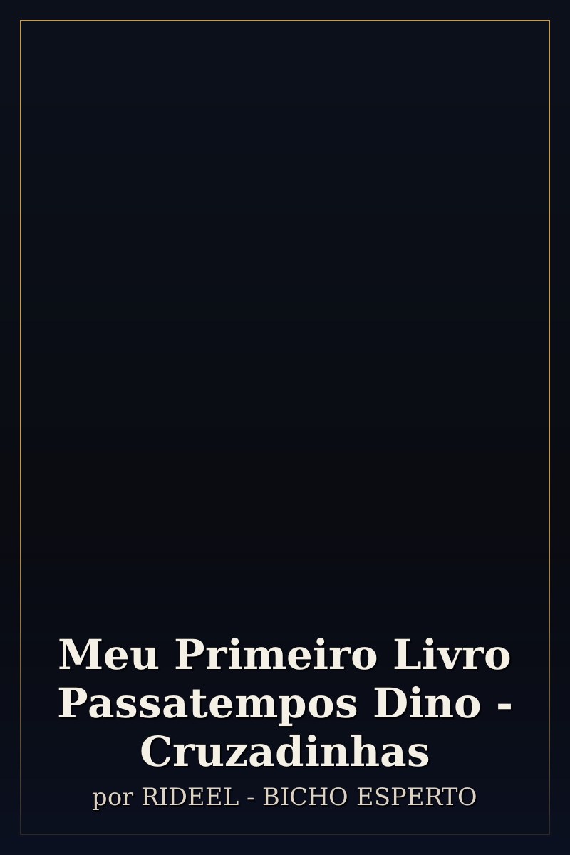 Capa de Meu Primeiro Livro Passatempos Dino - Cruzadinhas