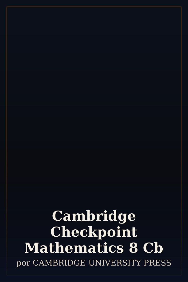 Capa de Cambridge Checkpoint Mathematics 8 Cb