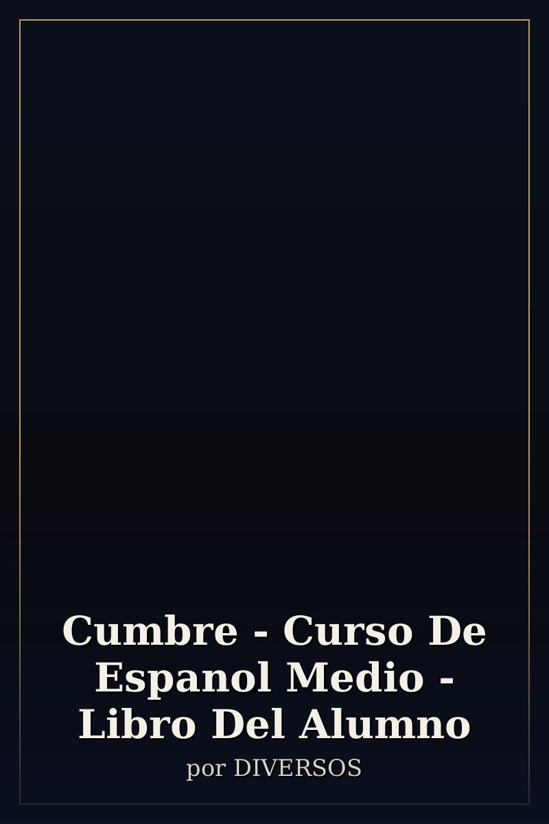 Capa de Cumbre - Curso De Espanol Medio - Libro Del Alumno