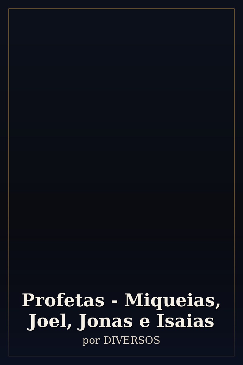 Capa de Profetas - Miqueias, Joel, Jonas e Isaias
