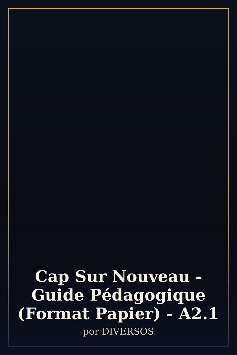 Capa de Cap Sur Nouveau - Guide Pédagogique (Format Papier) - A2.1