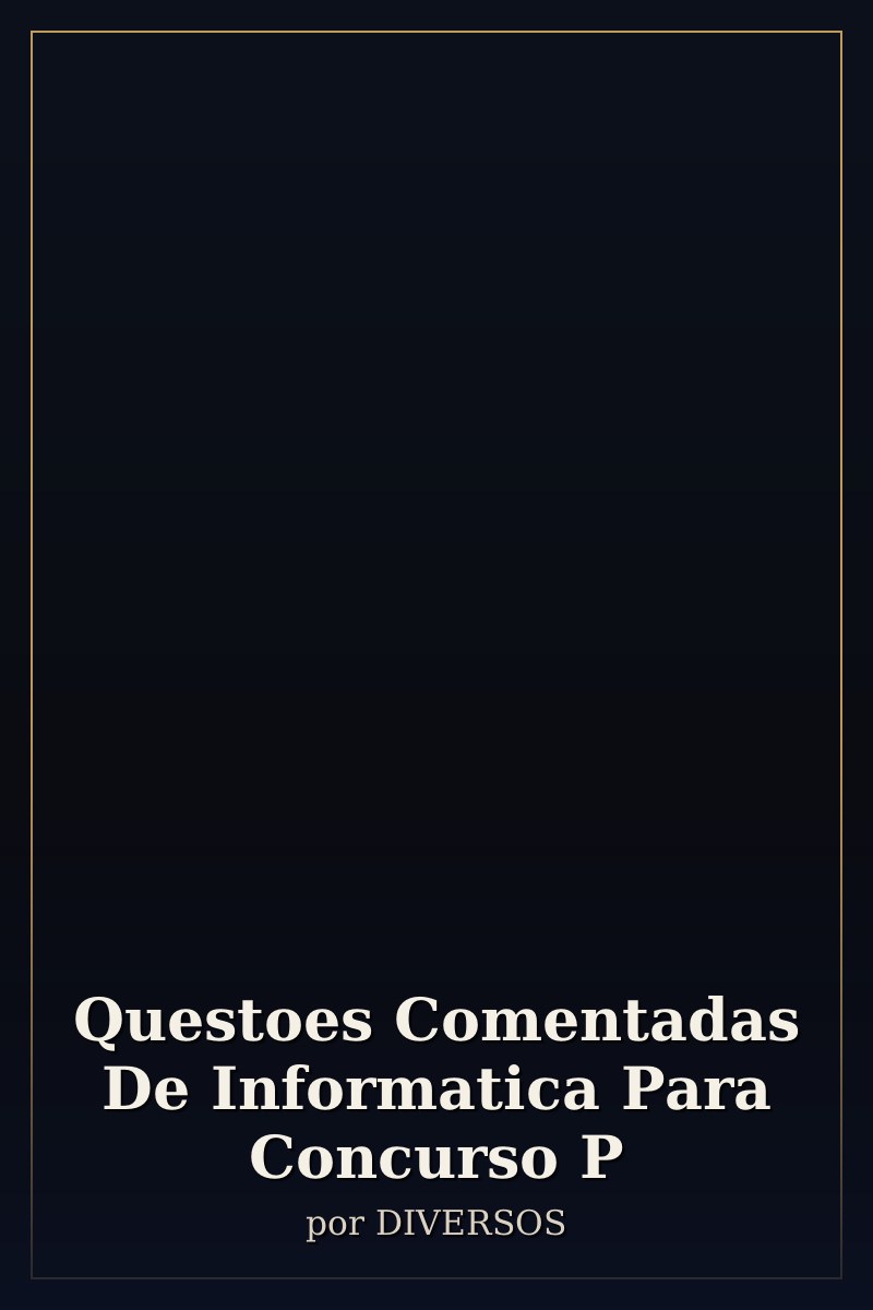 Capa de Questoes Comentadas De Informatica Para Concurso P