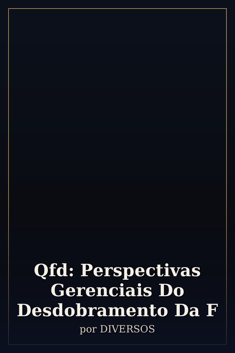 Capa de Qfd: Perspectivas Gerenciais Do Desdobramento Da F