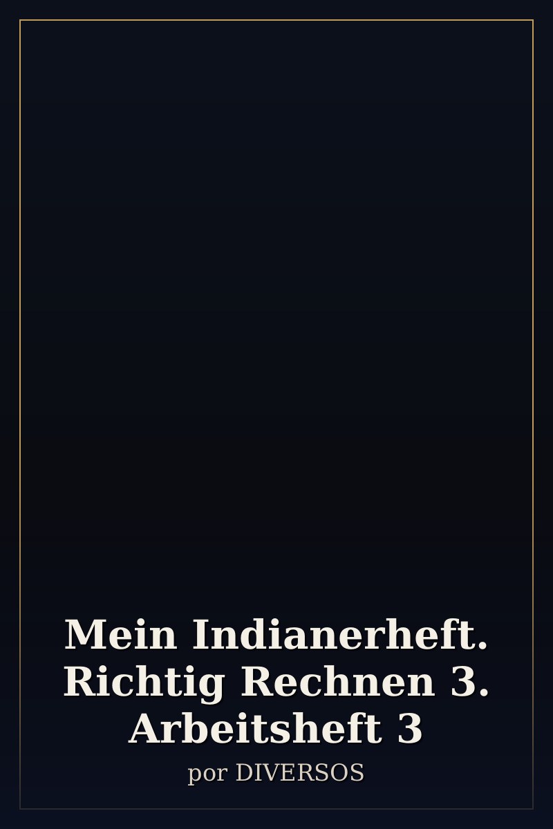 Capa de Mein Indianerheft. Richtig Rechnen 3. Arbeitsheft 3