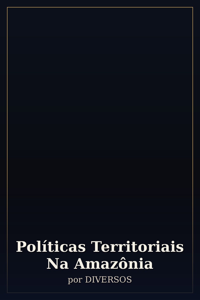 Capa de Políticas Territoriais Na Amazônia