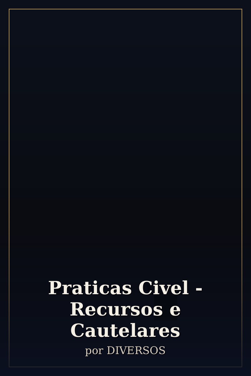 Capa de Praticas Civel - Recursos e Cautelares
