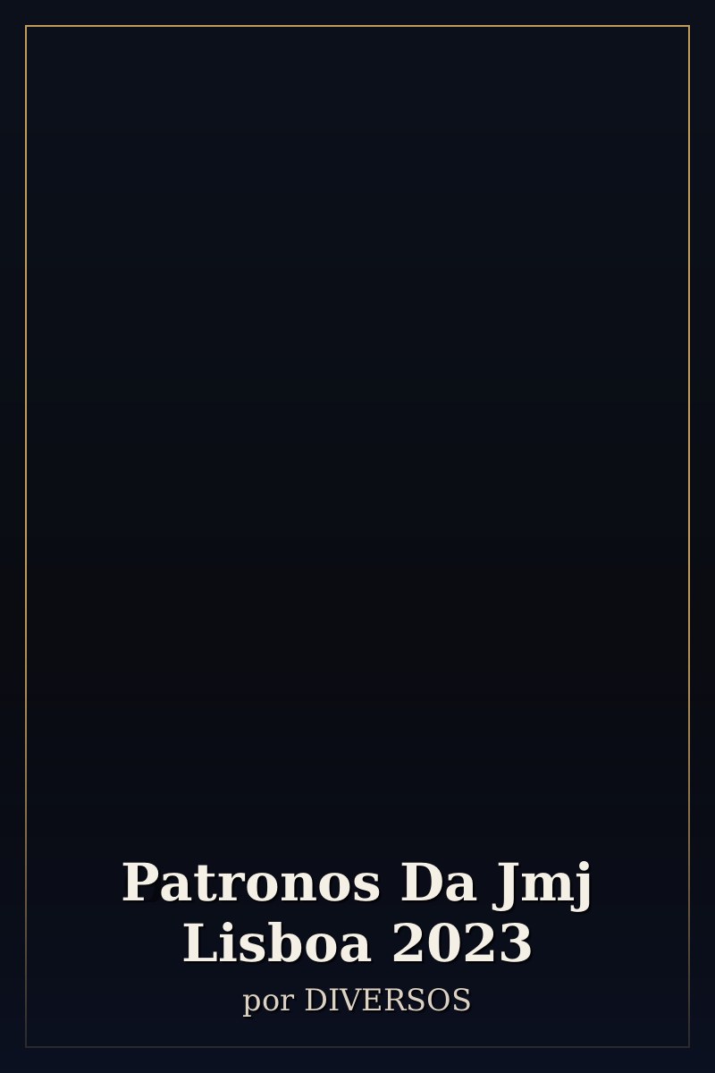 Capa de Patronos Da Jmj Lisboa 2023