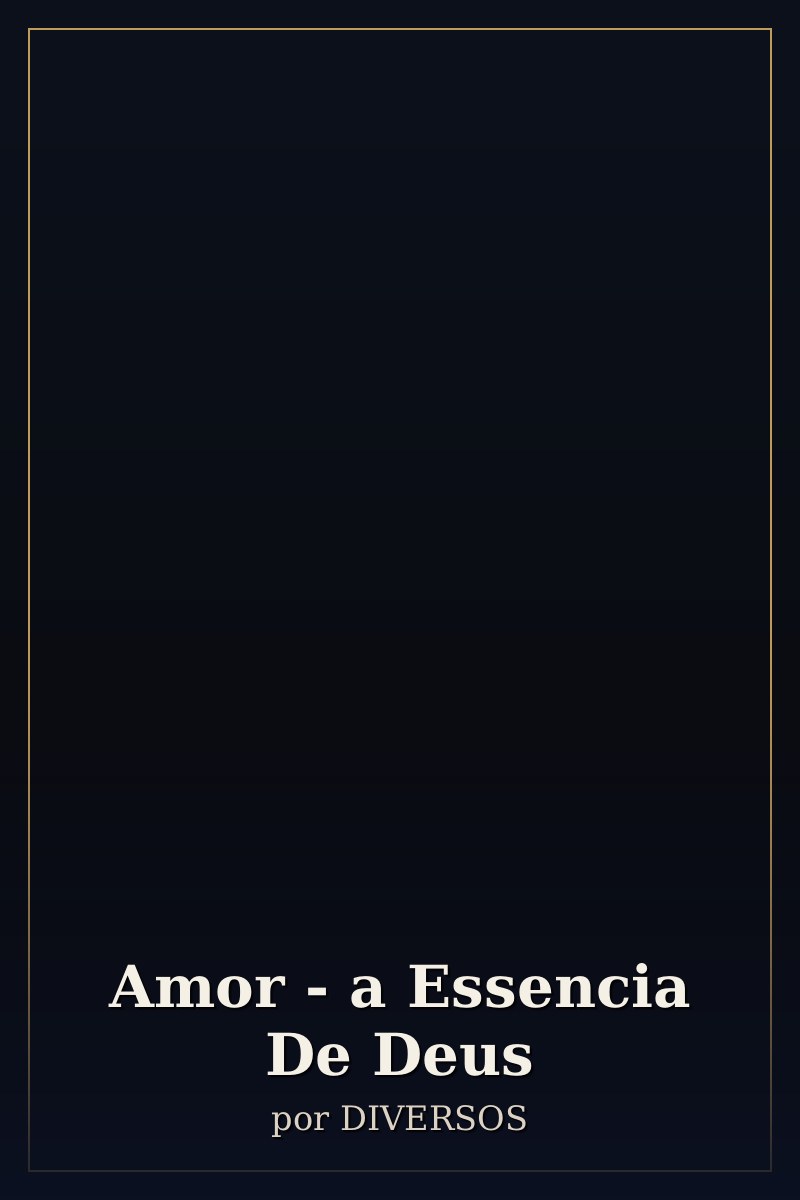 Capa de Amor - a Essencia De Deus
