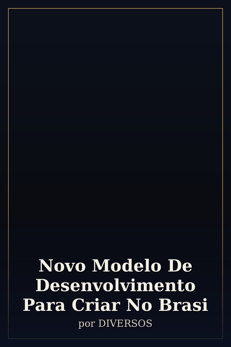 Capa de Novo Modelo De Desenvolvimento Para Criar No Brasi