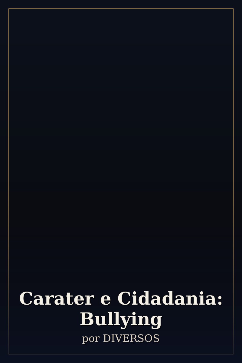 Capa de Carater e Cidadania: Bullying