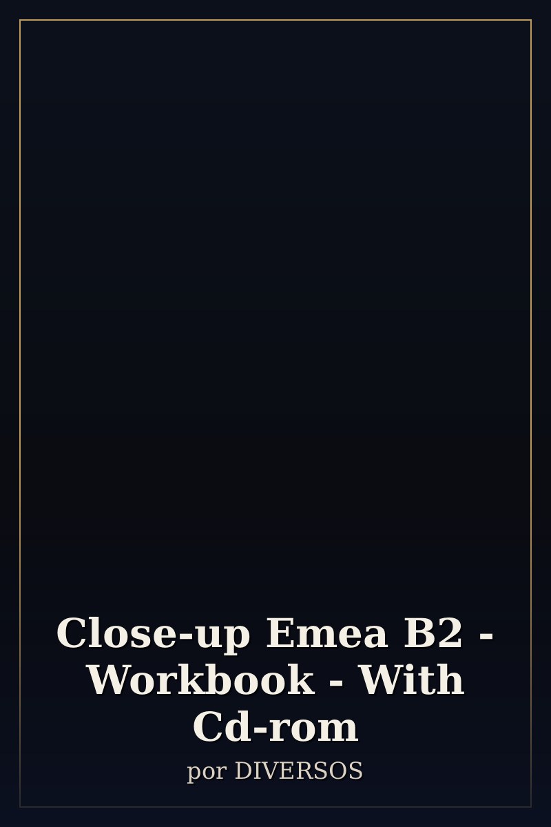 Capa de Close-up Emea B2 - Workbook - With Cd-rom