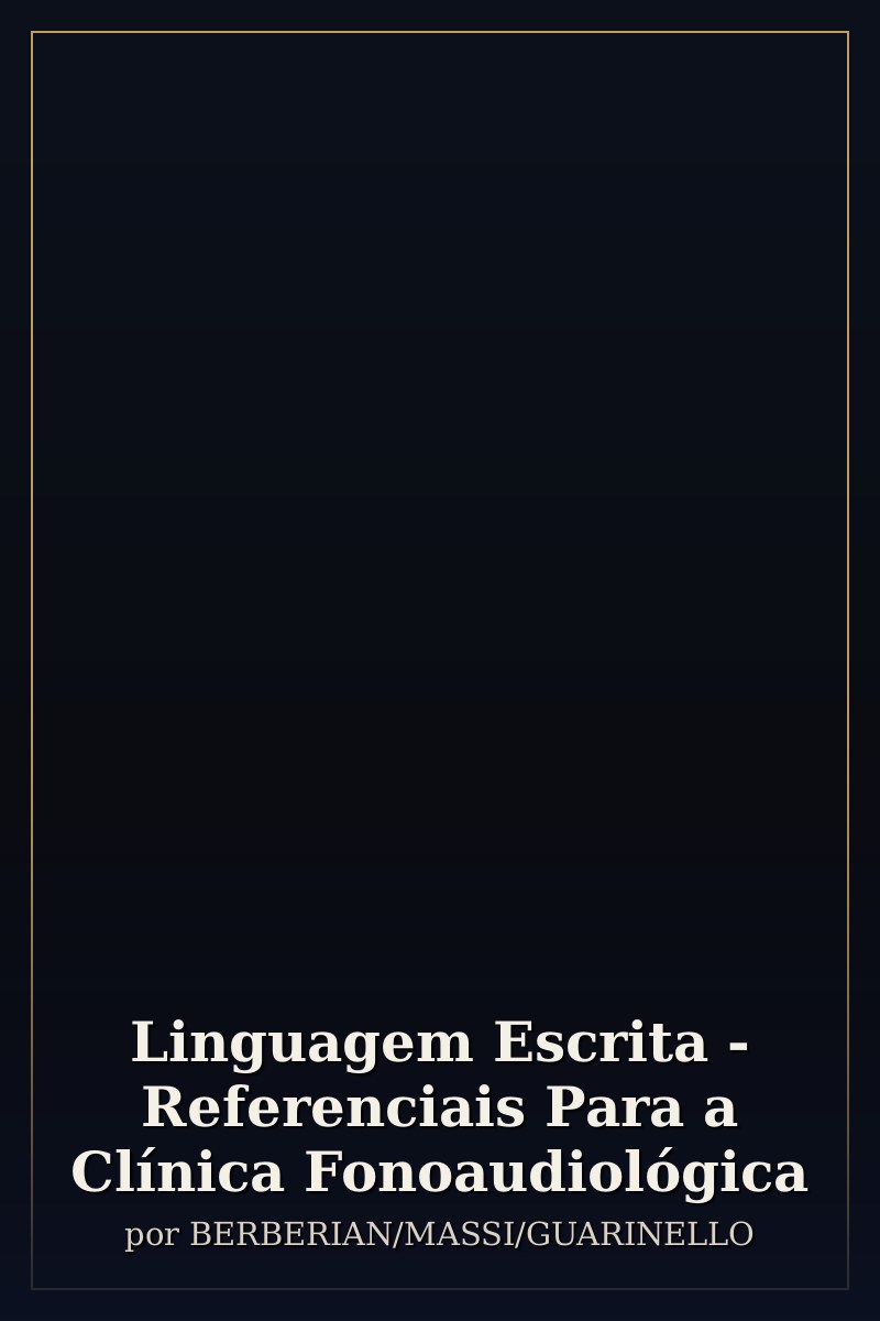 Capa de Linguagem Escrita - Referenciais Para a Clínica Fonoaudiológica