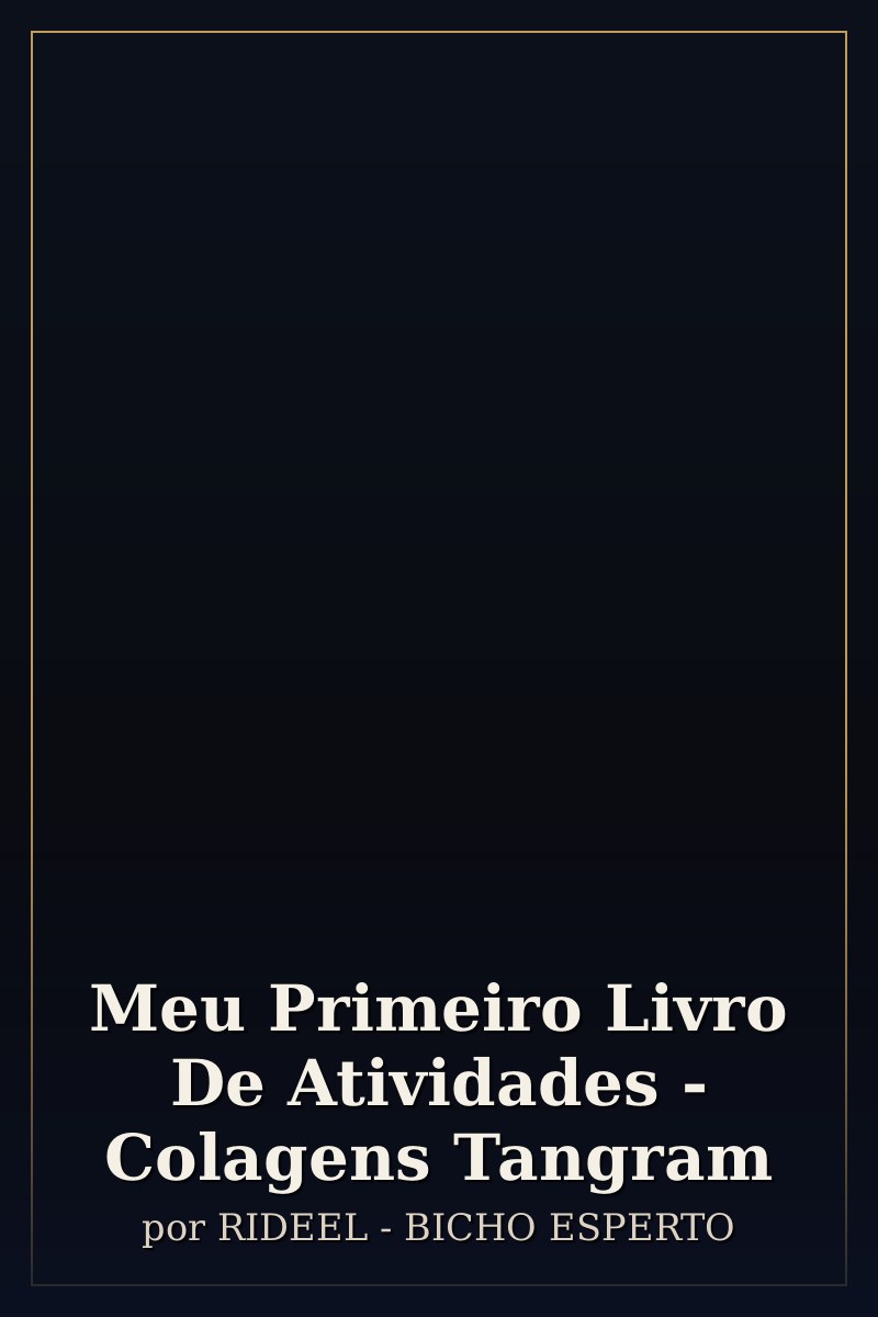 Capa de Meu Primeiro Livro De Atividades - Colagens Tangram