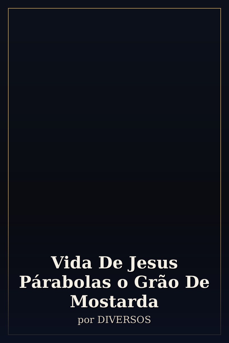 Capa de Vida De Jesus Párabolas o Grão De Mostarda