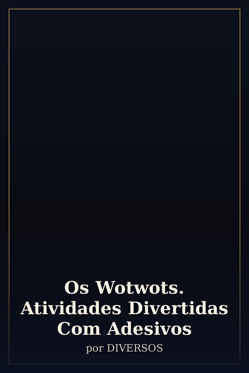 Capa de Os Wotwots. Atividades Divertidas Com Adesivos