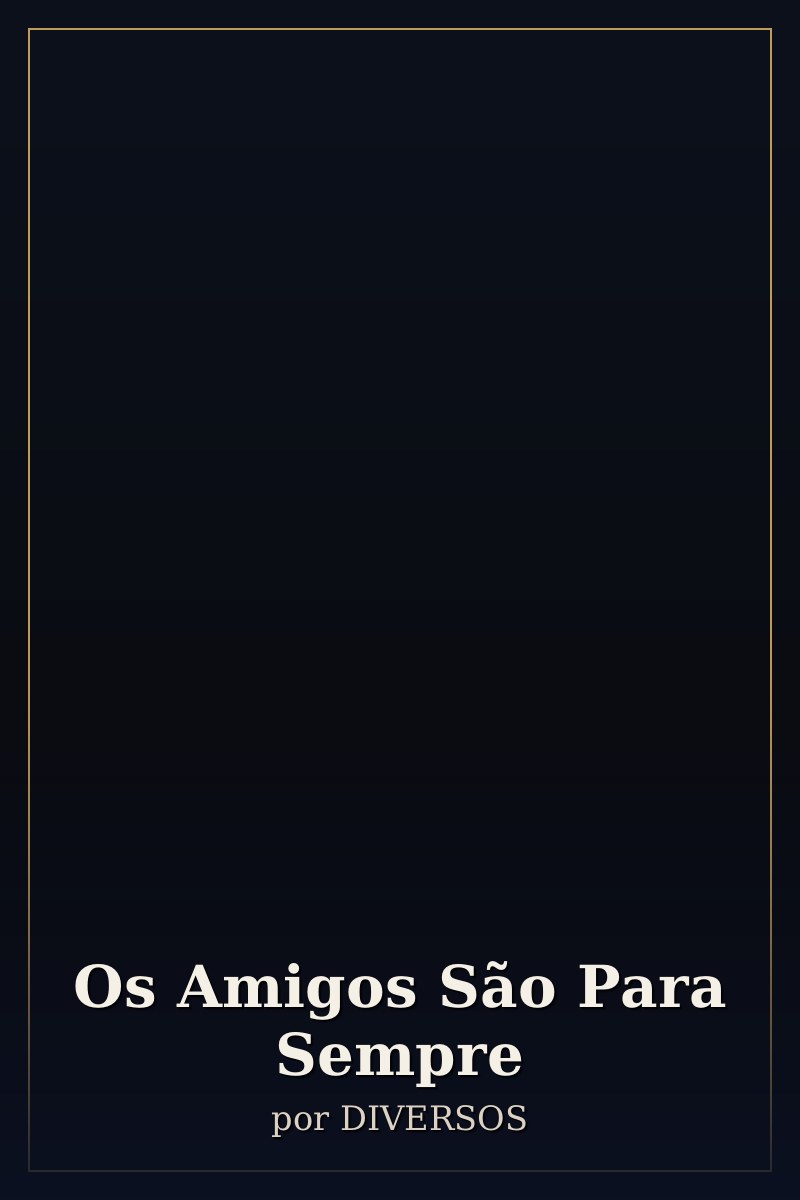 Capa de Os Amigos São Para Sempre