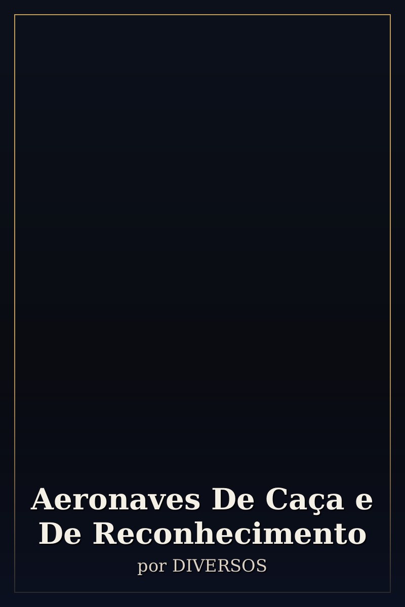 Capa de Aeronaves De Caça e De Reconhecimento